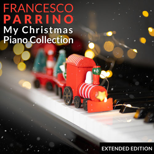 Francesco Parrino My Christmas Piano Collection Extended Edition Instrumental Album on Spotify, Apple Music, Deezer, Youtube Music and Amazon Music