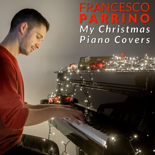 Francesco Parrino Discography My Christmas Covers Album Art on Spotify, Apple Music, Deezer, Youtube Music and Amazon Music