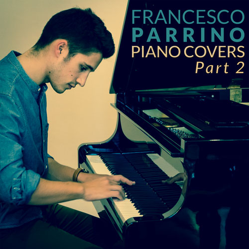 Francesco Parrino Discography The Covers Part 2 Album Art on Spotify, Apple Music, Deezer, Youtube Music and Amazon Music