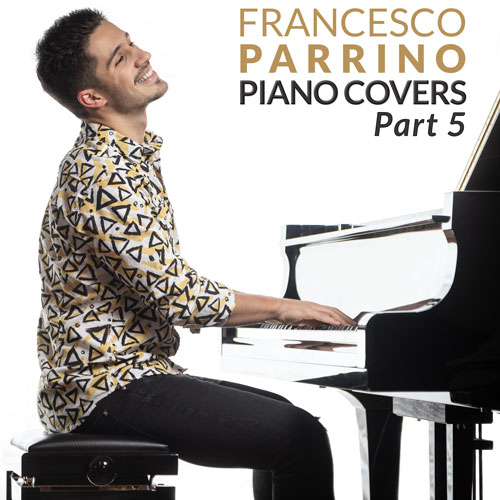 Francesco Parrino Discography The Covers Part 5 Album Art on Spotify, Apple Music, Deezer, Youtube Music and Amazon Music