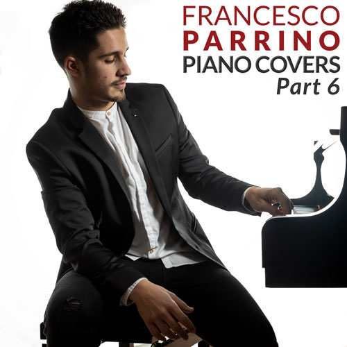 Francesco Parrino Discography The Covers Part 6 Album Art on Spotify, Apple Music, Deezer, Youtube Music and Amazon Music