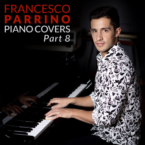 Francesco Parrino Discography The Covers Part 8 Album Art on Spotify, Apple Music, Deezer, Youtube Music and Amazon Music